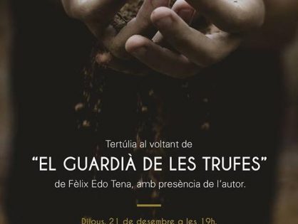 TERTULIA ALREDEDOR DE LA OBRA "EL GUARDIÀ DE LES TRUFES"