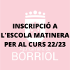 INSCRIPCIÓN EN LA ESCOLA MATINERA PARA EL CURSO 22/23