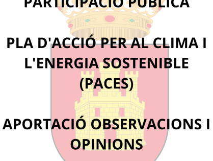 PARTICIPACIÓ PÚBLICA.- PLA D'ACCIÓ PER AL CLIMA I L'ENERGIA SOSTENIBLE.- APORTACIÓ D'OBSERVACIONS I OPINIONS