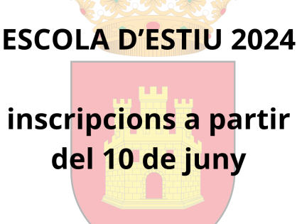 INSCRIPCIÓ A L’ESCOLA D'ESTIU 2024 