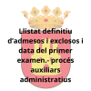 LISTADO DEFINITIVO DE ADMITIDOS Y EXCLUIDOS Y FECHA PRIMER EXAMEN PARA EL PROCESO DE AUXILIAR ADMINISTRATIVO