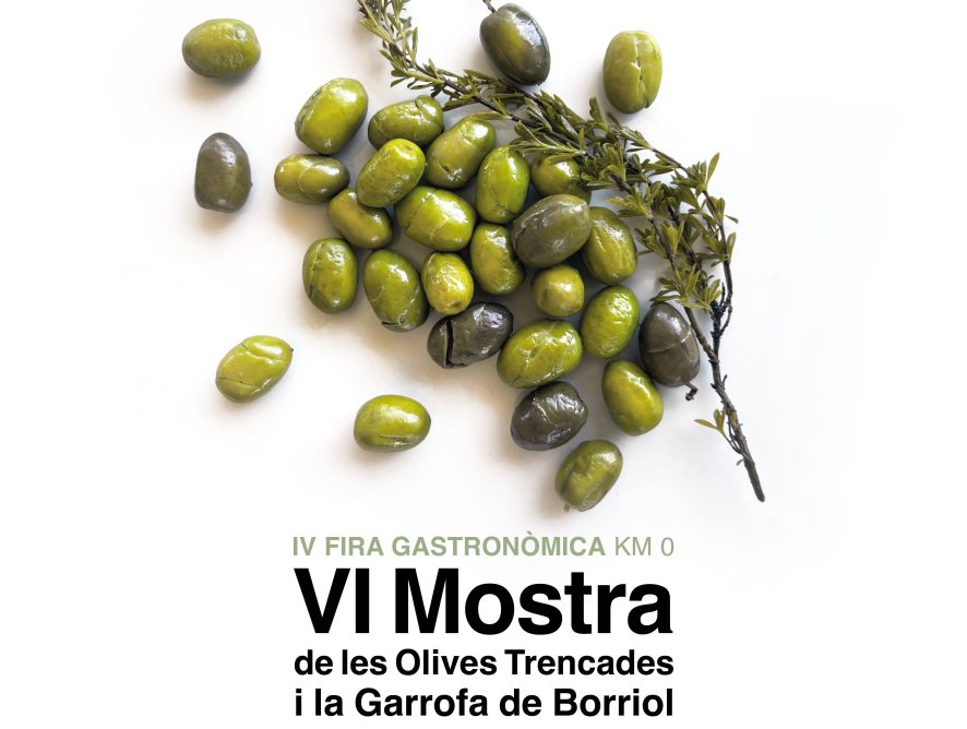 VI MOSTRA DE LES OLIVES TRENCADES I LA GARROFA DE BORRIOL I IV FIRA GASTRONÒMICA KM 0: TRADICIÓ, SABOR I PRODUCTES LOCALS (2025)