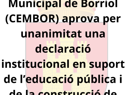 EL CONSEJO ESCOLAR MUNICIPAL DE BORRIOL APRUEBA POR UNANIMIDAD UNA DECLARACIÓN INSTITUCIONAL EN APOYO A LA EDUCACIÓN PÚBLICA Y A LA CONSTRUCCIÓN DEL IES BORRIOL.