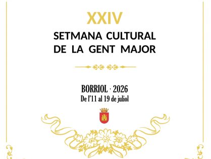 BORRIOL CELEBRA LA XXIV SETMANA CULTURAL DE LA GENT MAJOR AMB MOLTES ACTIVITATS